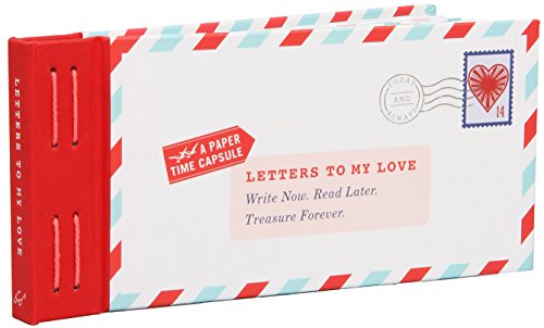 Letters to My Love: Write Now. Read Later. Treasure Forever. - Other